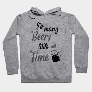 So many beers little so time - beer lover gifts Hoodie